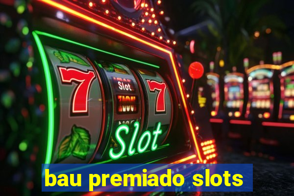 bau premiado slots